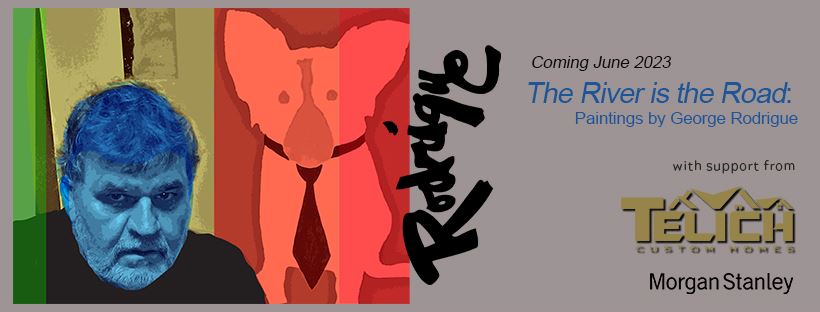 The River is the Road: Paintings by George Rodrigue